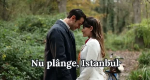 Nu plânge, Istanbul